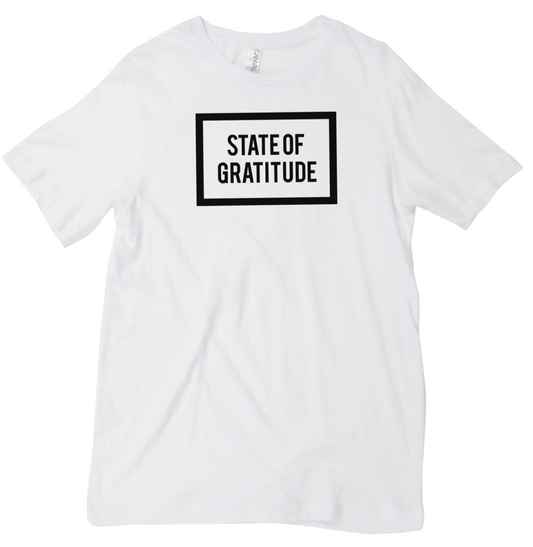 State of Gratitude White Tee Shirt Top. Gratitude Apparel. Recovery apparel. Yoga, Wellness, Athletic, Mindfulness wear. Unisex, Men's, and Women's Clothing